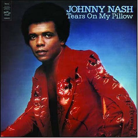 Tears on my pillow johnny nash. Johnny Nash - Tears On My Pillow (CD, Album, Reissue ...