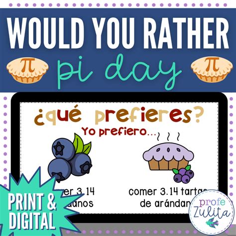 Spanish Pi Day Would You Rather Game Made By Teachers
