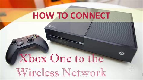 5 Steps For Connect Xbox One To The Wireless Network Youtube