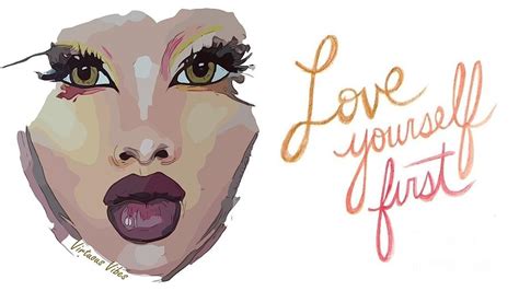 Love Yourself First Digital Art By Stephanie Suell Fine Art America