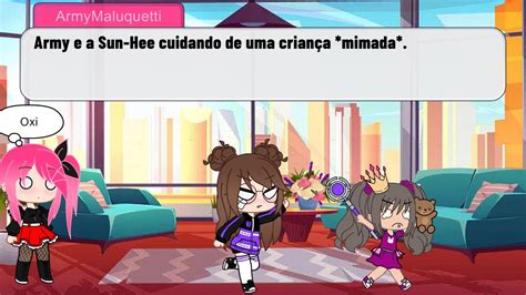 Cuidando De Uma Criança Mimada~army Maluquetti Gacha Club Youtube