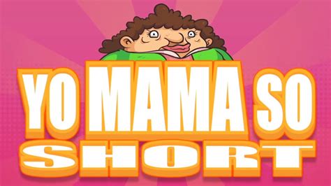 Yo Mama So Short Jokes Volume 1 Youtube