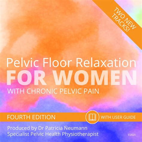 Pelvic Floor Relaxation For Women With Chronic Pelvic Pain Pelvic