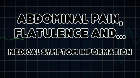 Abdominal Pain Flatulence And Flatulence Medical Symptom Youtube