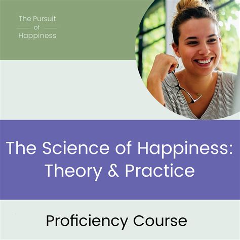 The Science Of Happiness Theory And Practice Proficiency Certificate