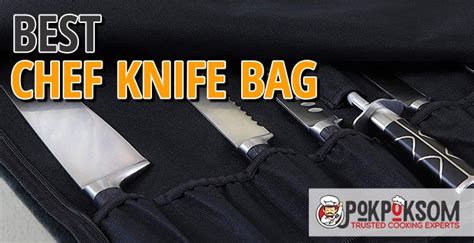 5 Best Chef Knife Bags Reviews Updated 2022