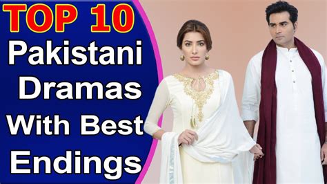 Top 10 Popular Pakistani Dramas With Best Endings Youtube