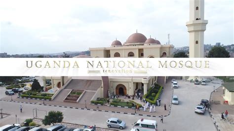 Uganda National Mosque Renovation Youtube