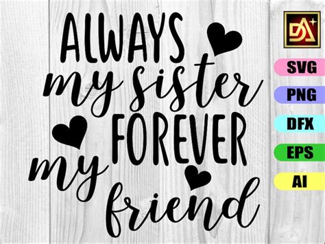 Always My Sister Forever My Friend Svg Sister Svg Cutting Etsy