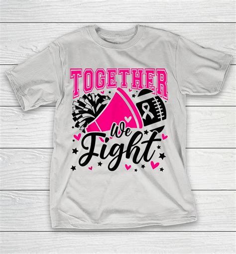 together we fight breast cancer awareness pink ribbon shirts woopytee