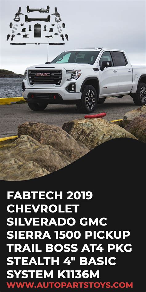 Fabtech 2019 Chevrolet Silverado Gmc Sierra 1500 Pickup Trail Boss At4