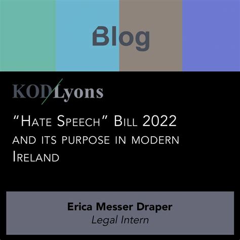 “hate Speech” Bill 2022 And Its Purpose In Modern Ireland Kod Lyons