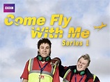 Watch Come Fly With Me - Season 1 | Prime Video