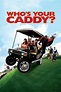 Who's Your Caddy? Movie Review and Ratings by Kids