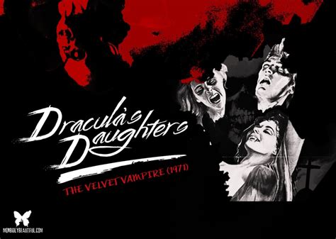 Dracula S Daughters The Velvet Vampire 1971 Morbidly Beautiful