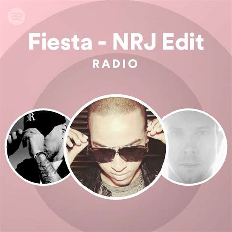 Fiesta Nrj Edit Radio Playlist By Spotify Spotify