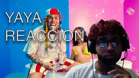 ReacciÓn 6ix9ine Yaya Official Music Video Youtube