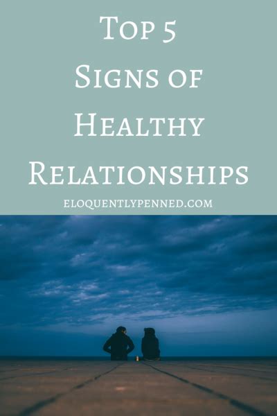 Top 5 Signs Of Healthy Relationships Eloquently Penned