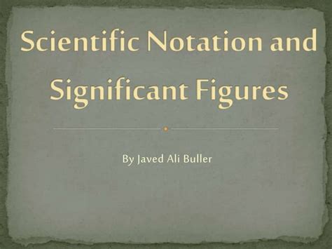 Lecture 1 Significant Figures Scientific Notation Significant Figures