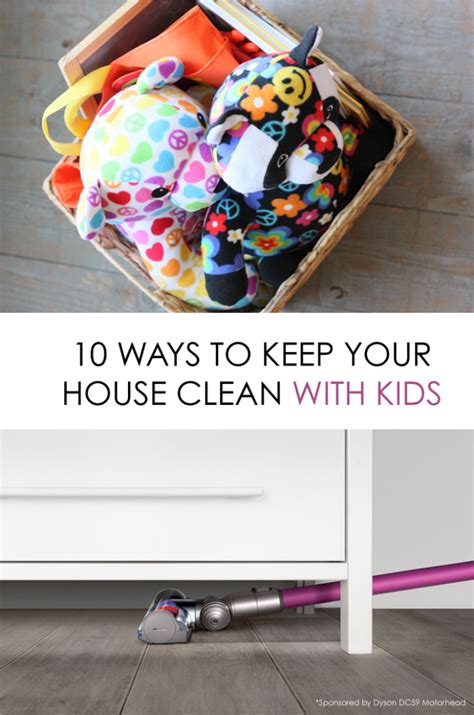 How To Keep Your House Clean With Kids — 10 Tips For Parents