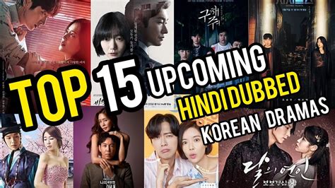 Top 15 Upcoming Hindi Dubbed Korean Drama On Mx Player Netflix