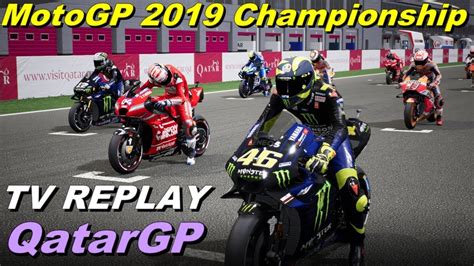 Qatar Motogp 2019 Championship 1 Tv Replay Pc Game Mod 2019