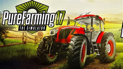 Pure Farming 17 Der Simulator Neue Landwirtschafts Simulation Von