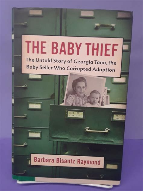 The Baby Thief The Untold Story Of Georgia Tann The Baby Seller Who