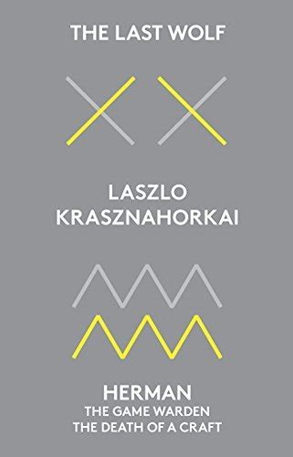 The Last Wolf Herman By László Krasznahorkai Goodreads