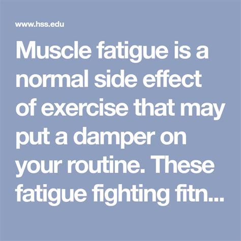 Muscle Fatigue Is A Normal Side Effect Of Exercise That May Put A