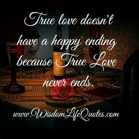 Great memorable quotes and script exchanges from the happy endings movie on quotes.net. True love doesn't have a happy ending - Wisdom Life Quotes