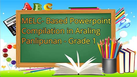 Melc Based Powerpoint Compilation In Araling Panlipunan Grade 1
