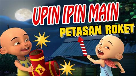 Get the last version of upin ipin adventure running game from arcade for android. Upin ipin main Petasan Roket raksasa GTA Lucu - YouTube