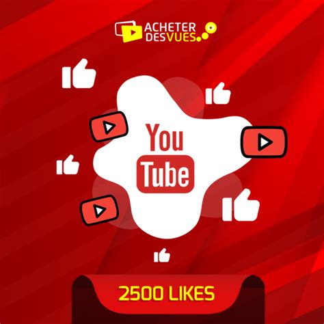 2500 Likes Youtube Acheter Des Vues