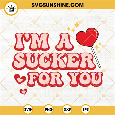 Im A Sucker For You Svg Valentines Retro Svg Groovy Love Svg Png Dxf