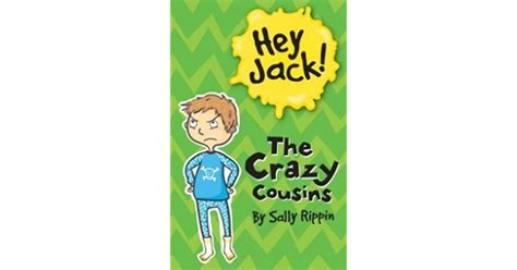 The Crazy Cousins Hey Jack 1 By Sally Rippin