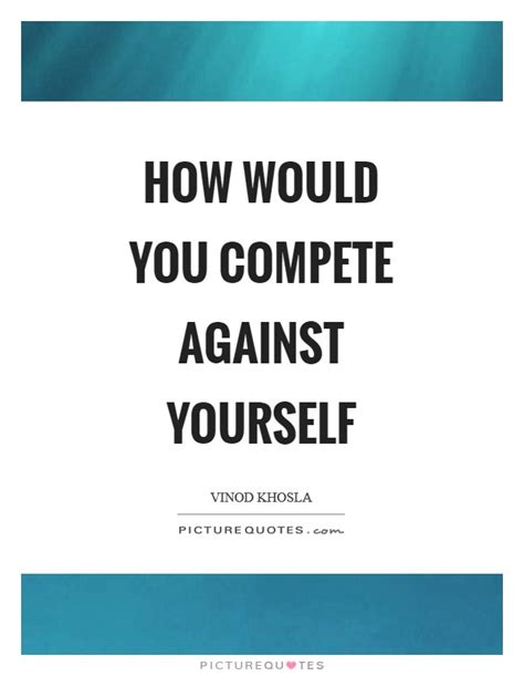 Vinod Khosla Quotes And Sayings 52 Quotations