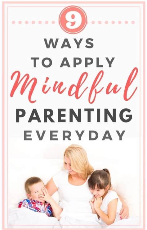9 Great Mindful Parenting Tips And Activities Lovely Momhood Smart