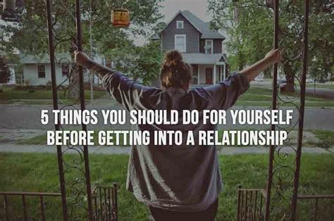 5 Things You Should Do For Yourself Before Getting Into A Relationship