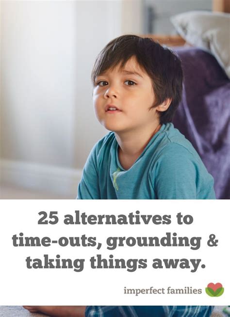 25 Alternatives To Timeouts Grounding And Taking Things Away