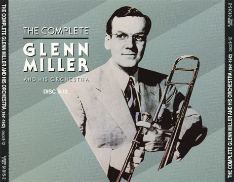 Release “the Complete Glenn Miller And His Orchestra 1938 1942” By