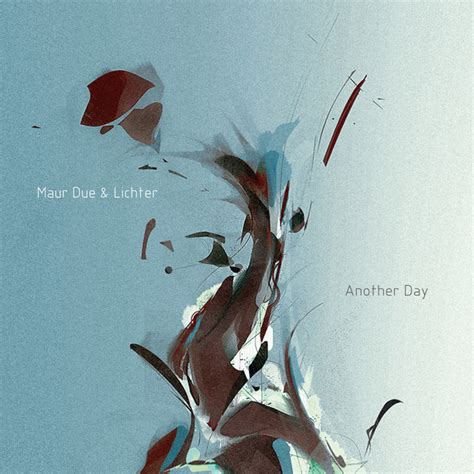 Another Day Album By Maur Due And Lichter Spotify