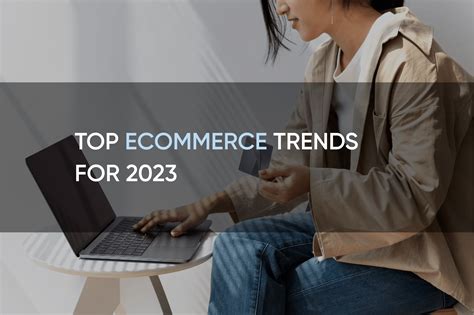 Top Ecommerce Trends For 2023 Solidbrain