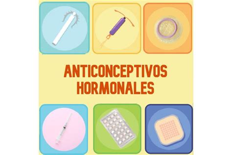 Caracter Sticas De Los Anticonceptivos Hormonales