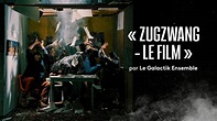 « Zugzwang – le film » par Le Galactik Ensemble dans la collection ...