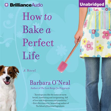 How To Bake A Perfect Life Audiobook Written By Barbara Oneal