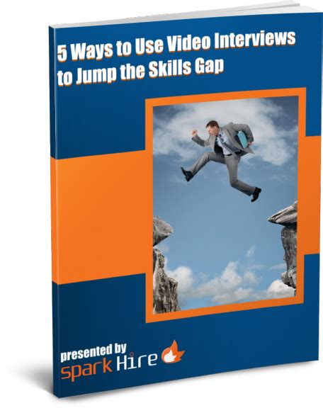 5 Ways To Use Video Interviews To Jump The Skills Gap Whitepaper Spark Hire