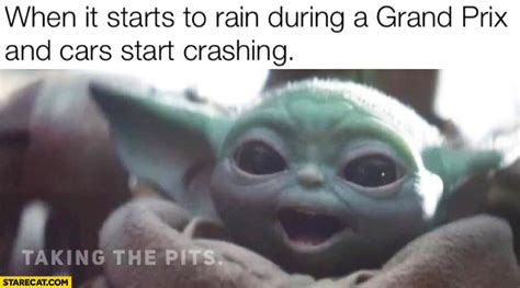 Happy Baby Yoda When It Starts To Rain During A F1 Grand