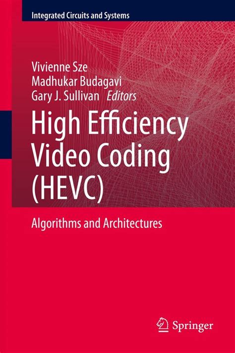 Integrated Circuits And Systems High Efficiency Video Coding Hevc
