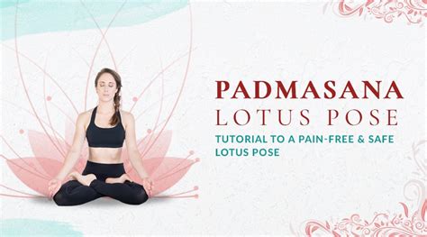 padmasana lotus pose a complete guide to do the lotus position
